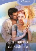Linda Kent - Irriducibili Vol. 1. Un marito da sedurre (2022)