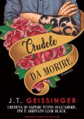 J.T. Geissinger - Crudele da morire (2022)