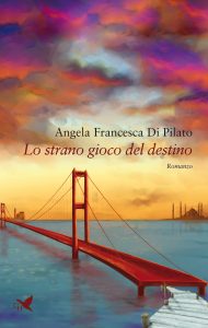 Angela Francesca Di Pilato – Lo strano gioco del destino (2022)