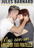 Jules Barnard - Never Date Vol. 1. Mai con un amico di tuo fratello (2022)