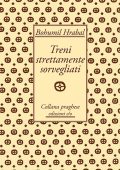 Bohumil Hrabal - Treni strettamente sorvegliati (2012)