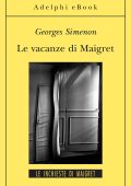 Georges Simenon - Le vacanze di Maigret (2012)