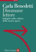 Carla Benedetti - Disumane lettere (2014)