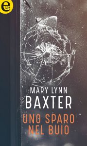 Mary Lynn Baxter – Uno sparo nel buio (2018)