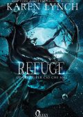 Karen Lynch - Relentless Saga Vol. 2. Refuge: Combatti per ciò che ami  (2022)