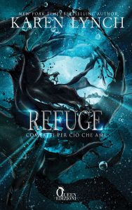 Karen Lynch – Relentless Saga Vol. 2. Refuge: Combatti per ciò che ami  (2022)