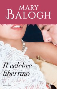 Mary Balogh – Il celebre libertino (2016)