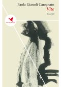Paola Gianoli Caregnato - Vite (2018)