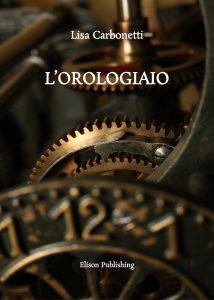 Lisa Carbonetti – L’orologiaio (2022)