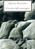 Grazia Deledda - Il vecchio della montagna (2014)