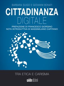 Barbara Suigo, Giovanni Bonati – Cittadinanza digitale tra etica e carisma (2022)