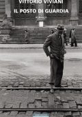 Vittorio Viviani - Il posto di guardia (2022)