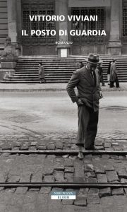 Vittorio Viviani – Il posto di guardia (2022)