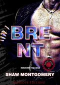 Shaw Montgomery - Bound and Controlled Vol. 2. Brent (2022)