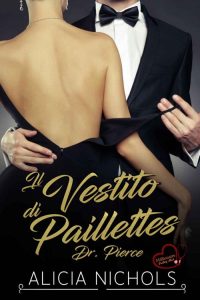 Alicia Nichols – Dr. Pierce 5. Il Vestito Di Paillettes (2022)