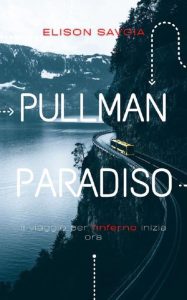 Elison Savoia – Pullman Paradiso: Il viaggio per l’inferno inizia ora (2022)