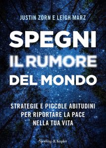 Justin Zorn, Leigh Marz – Spegni il rumore del mondo (2022)