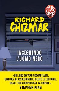 Richard Chizmar – Inseguendo l’uomo nero (2022)