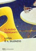 Claudio Piersanti - Luisa e il silenzio (2022)