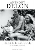 Anthony Delon - Dolce e crudele (2022)