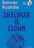 Salman Rushdie - Shalimar il clown (2022)
