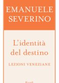 Emanuele Severino - L'identità del destino (2010)