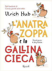 Ulrich Hub – L’anatra zoppa e la gallina cieca (2022)