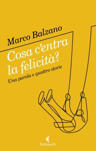 Marco Balzano – Cosa c’entra la felicità? (2022)