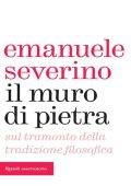 Emanuele Severino - Il muro di pietra (2011)