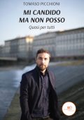 Tomaso Picchioni - Mi candido ma non posso (2022)