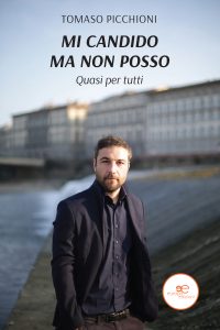 Tomaso Picchioni – Mi candido ma non posso (2022)