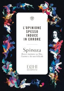 Benedictus de Spinoza – L’opinione spesso induce in errore (2022)