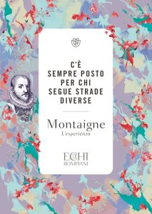 Michel De Montaigne – C’è sempre posto per chi segue strade diverse (2022)