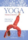 Franca Sacchi - Yoga. Teoria e pratica (2022)