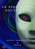Sonia Vannozzi, Moka - Lo spazio buio dei segreti (2022)