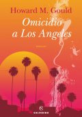 Howard M. Gould - Omicidio a Los Angeles (2022)