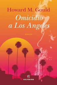 Howard M. Gould – Omicidio a Los Angeles (2022)