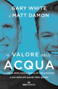 Gary White, Matt Damon – Il valore dell’acqua (2022)