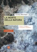 Carolyn Merchant - La morte della natura (2022)