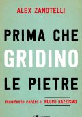 Alex Zanotelli - Prima che gridino le pietre (2018)