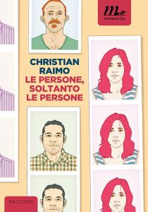 Christian Raimo – Le persone, soltanto le persone (2014)