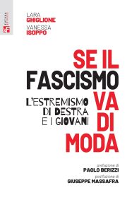 Lara Ghiglione, Vanessa Isoppo – Se il fascismo va di moda (2022)