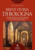 Luca Baccolini - Breve storia di Bologna (2022)