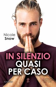 Nicole Snow – Marriage Mistake Series Vol. 6. In silenzio quasi per caso (2022)
