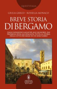 Giulia Greco, Rossella Monaco – Breve storia di Bergamo (2022)