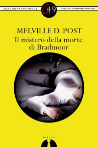 Melville Davisson Post – Il mistero della morte di Bradmoor (2017)