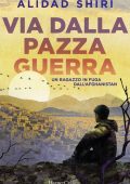 Alidad Shiri - Via dalla pazza guerra (2021)