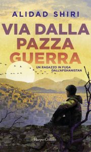 Alidad Shiri – Via dalla pazza guerra (2021)