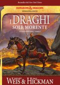 Margaret Weis, Tracy Hickman - La guerra delle anime. DragonLance. Vol. 1. I draghi del sole morente (2022)