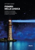Vittorio Savini - Fidarsi della logica (2022)